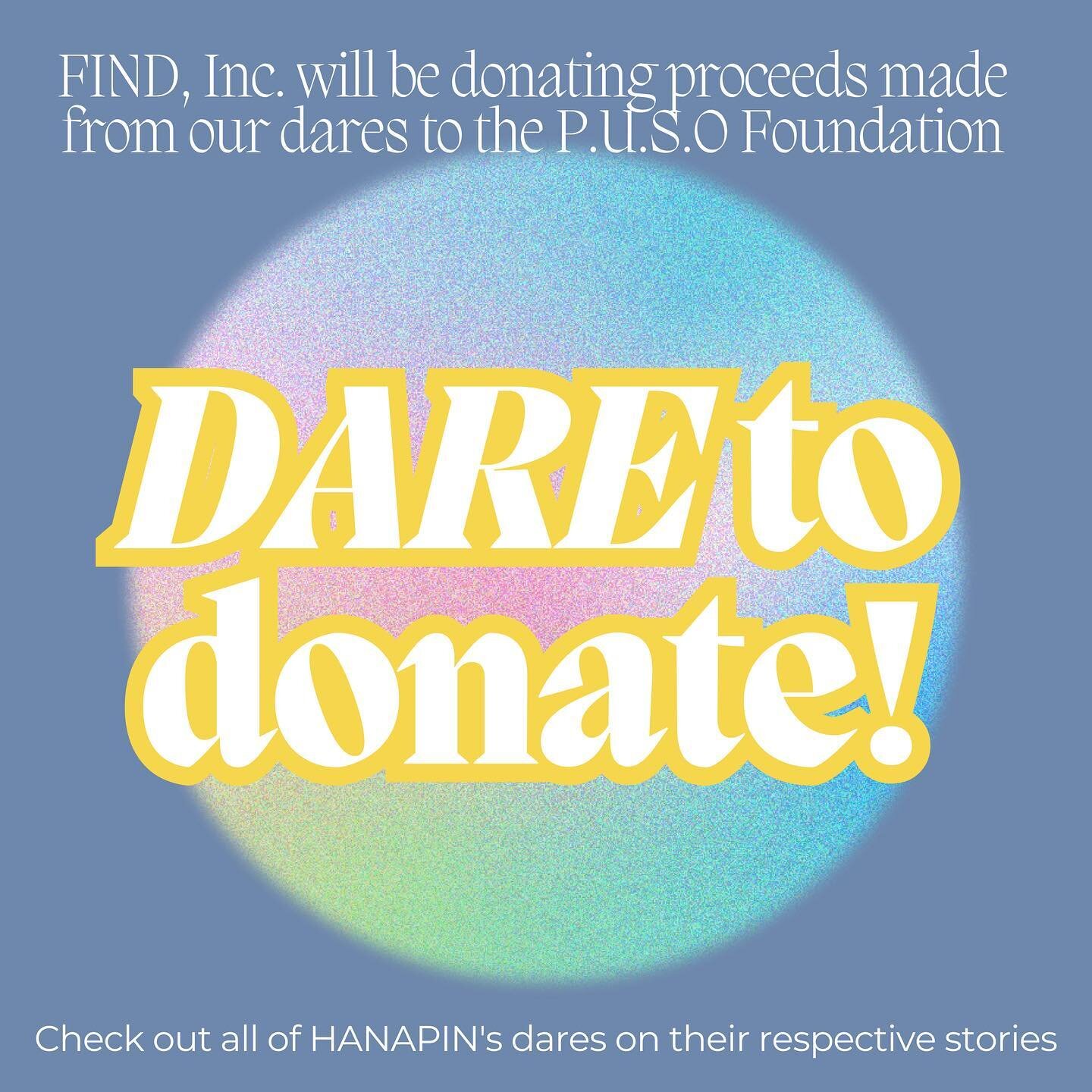 With current FIND executive board’s term coming to a close, we will be ending it out by donating to charity! We chose to donate all of our proceeds to the P.U.S.O Foundation 🫶🏻 Please support HANAPIN by donating and enjoy our accompanying dar